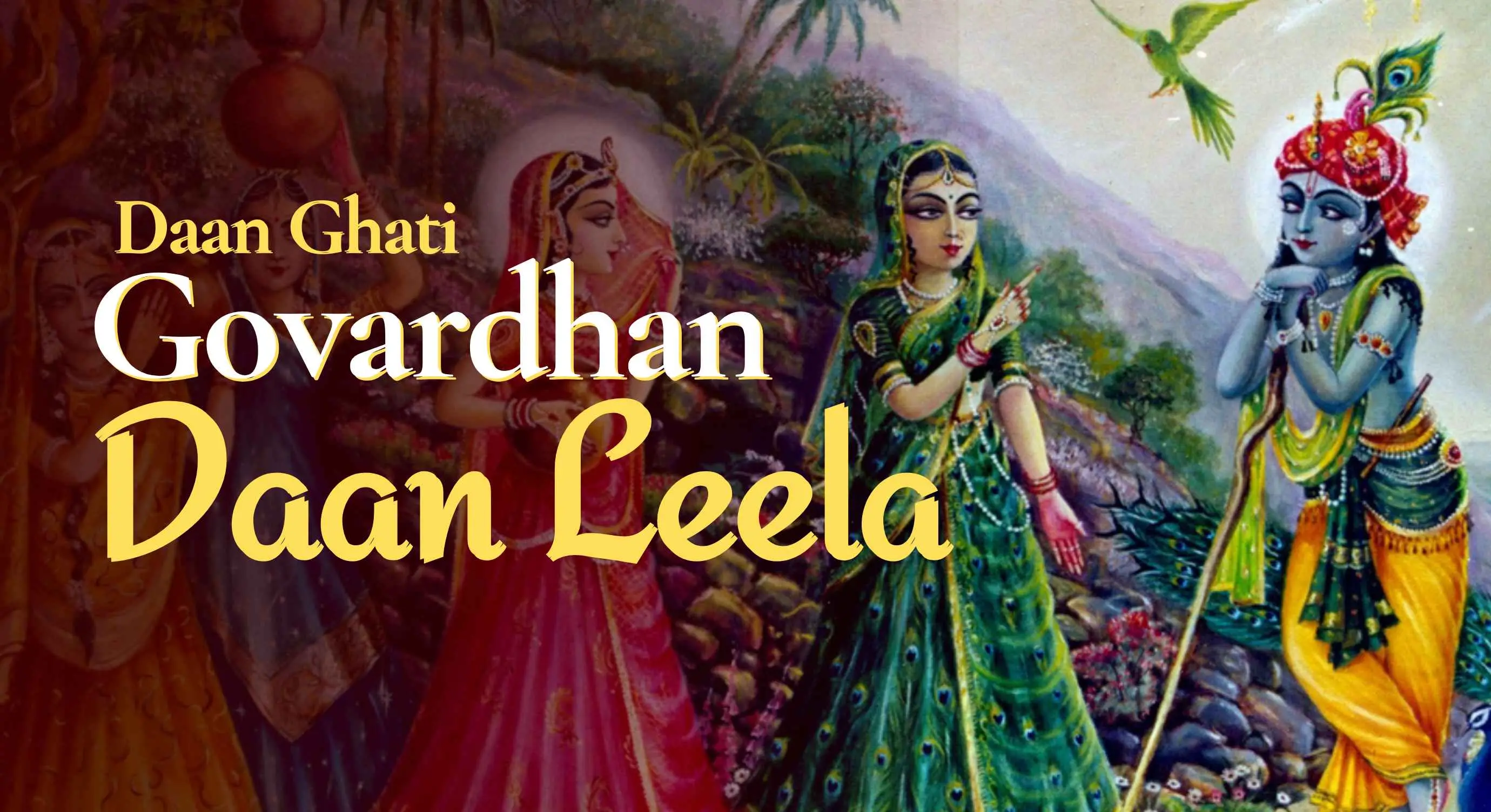 Daan Ghati Govardhan: Krishna’s Daan Leela Story